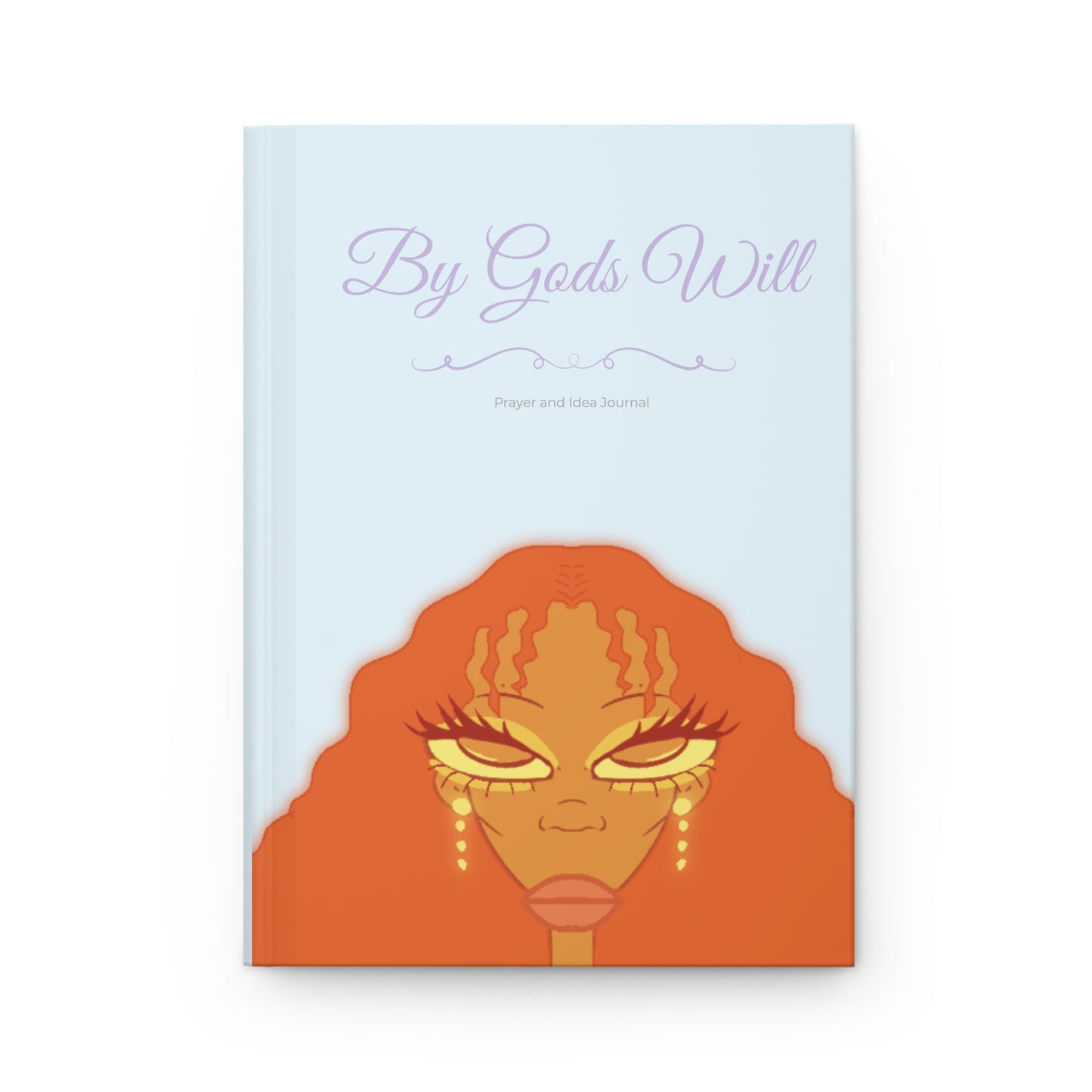 By Gods Will, Prayer and Idea Journal